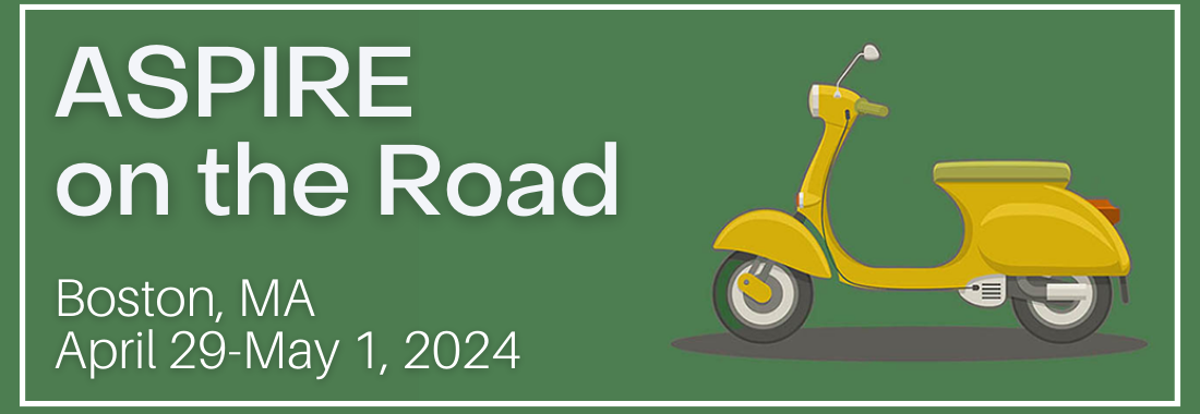 ASPIRE on the Road is headed to Boston, Spring 2024 application now open!